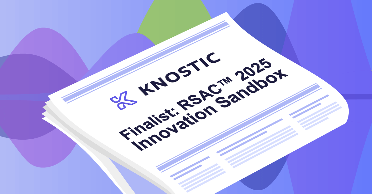 Knostic Top 10 Finalist in RSAC™ Innovation Sandbox Contest: Secures Additional $5 Million Investment